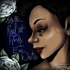 Realest Words I Ever Wrote- Nelly B [Prod. by Tbam]