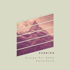 Vision Ft. Anna Vaverkova - Running (OUT NOW)