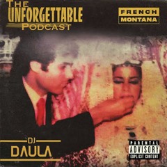 DJ Daula | The Unforgettable Podcast | June 2017