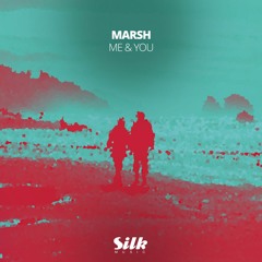 Marsh - Me & You