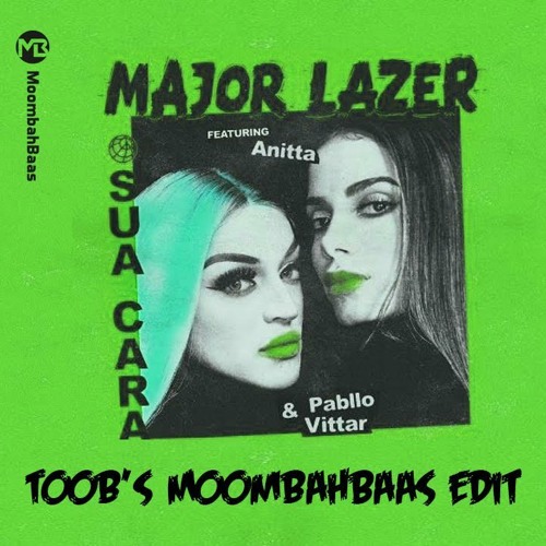 Stream Major Lazer Feat. Anitta & Pablo Vittar - Sua Cara (Toob's  Moombahbaas Edit)(FREE DOWNLOAD) by MoombahBaas 🔥 | Listen online for free  on SoundCloud
