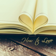 How To Love(Official Song)
