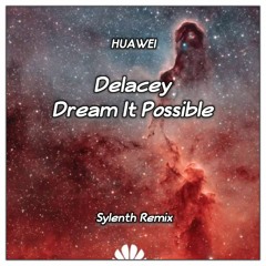 Delacey - Dream It Possible (Sylenth Remix) [Free Download]