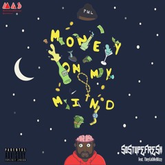 Money On My Mind Feat. TheyCallMeBlizzy