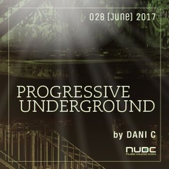 Dani-C - Progressive Underground @ Nube Music 028 [June] 2017 Sc Edition