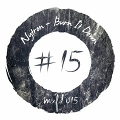 Nytron - Burn It Down - Snippet - [MXFD015] :: OUT NOW
