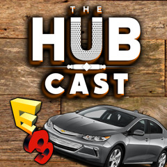 E3 Lyft Fiasco | The Hub Cast Episode 30