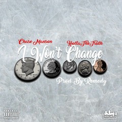 I Won't Change Feat. HollaTheTruth (Prod. By Remedy)