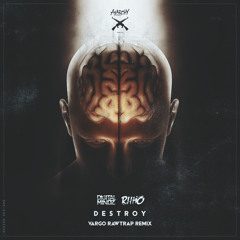 Digital Mindz & Riiho - Destroy (vargo Rawtrap Remix)