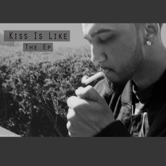 Kiss Is Like