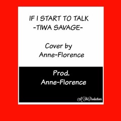 If I Start To Talk- Tiwa Savage (Cover by Anne-Florence) Prod.Anne-Florence