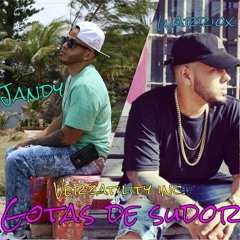 Gotas De Sudor Warriox Ft Jandy Prod. By Verzatility