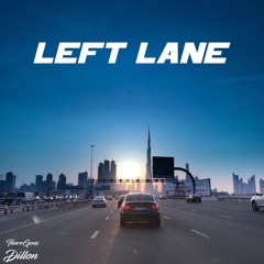 Dillon Hunt - Left Lane @theregoesdillon