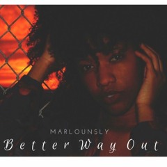 Better Way Out (Re-Prod. By K-Money)