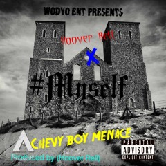 Myself. ft Menace X Hoover Rell