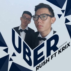 Uber - Rush ft. Krix