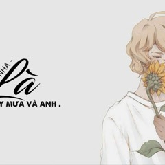 La Mây Mưa Và Anh - NHA