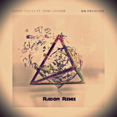 Cheat Codes Ft. Demi Lovato - No Promises (Radon Remix)