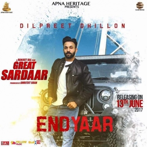End Yaar Dilpreet Dhillon