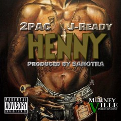 HENNY - J-READY & Makavelli
