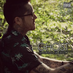 Ghost (ft Sir Skitzo)