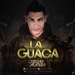 @DIEGO MARIN - La Guaca Live Set