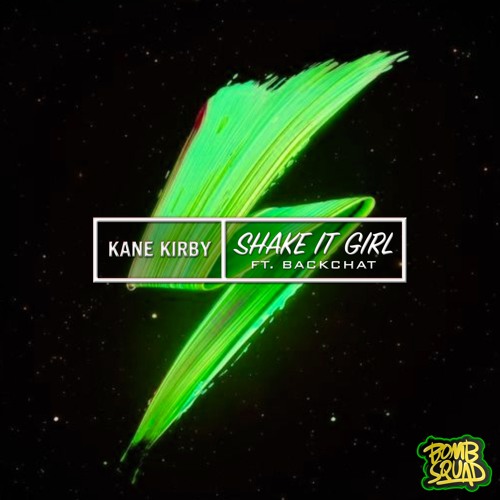 Kane Kirby - Shake It Girl (Original Mix) Ft Backchat