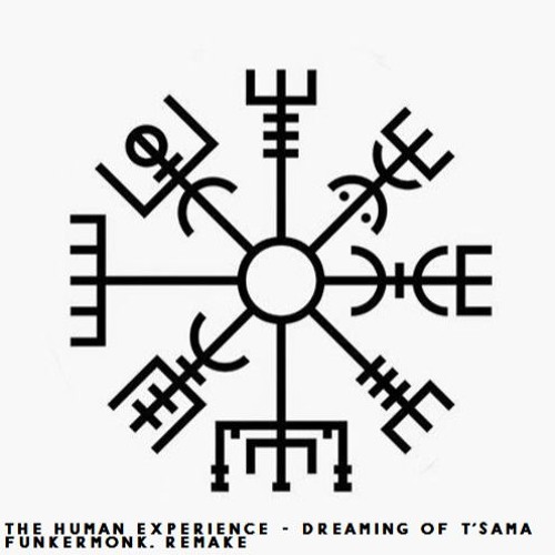 The Human Experience - Dreaming of T'sama (Funkermix)