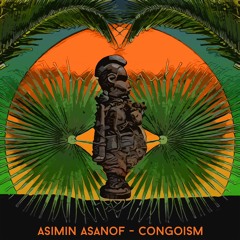 Congoisim - Asimin Asanoff / Jonny Sender Electro Acid Remix