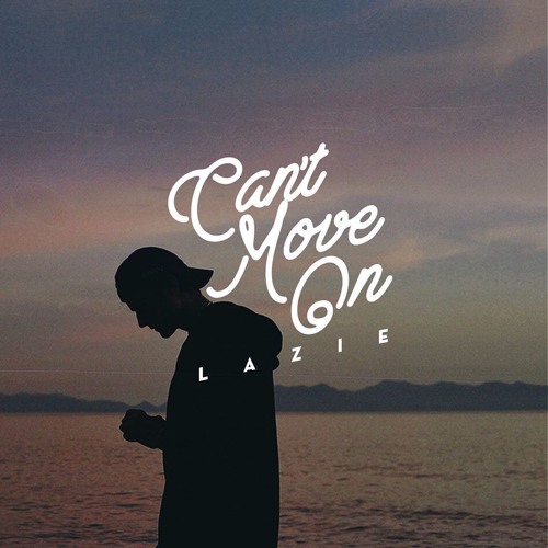 can't move on (prod. glxy)