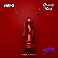MAKK - Hvrd Nation Feat. Young Heat [HARD TRAP NETWORK EXCLUSIVE]