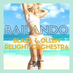 Blaze & Ollen & Relight Orchestra - Bailando