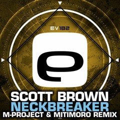 Scott Brown - Neckbreaker (M-Project & Mitomoro Remix)