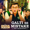 Galti Se Mistake Full Audio Song | Jagga Jasoos | Ranbir, Katrina | Arijit Singh , Amit Mishra