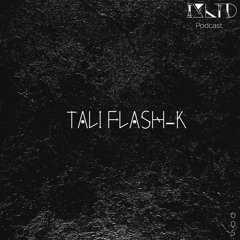 ISLTD PODCAST 005 - TALI FLASH-K
