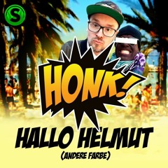 HONK - HALLO HELMUT (ON THE FLOOR REMIX)