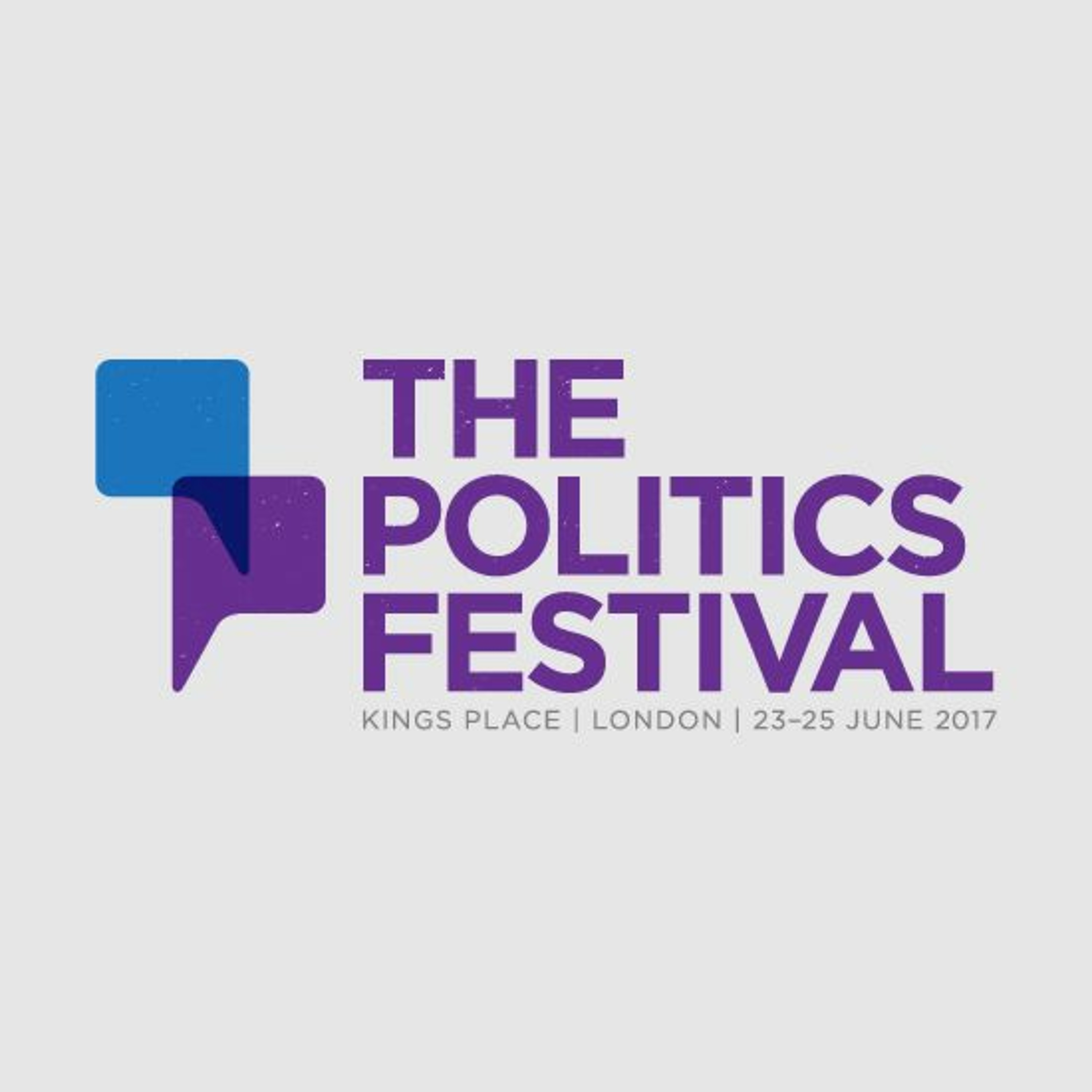 The Politics Festival 2017 - A Kings Place Podcast episode artwork
