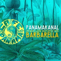 PANAMA.KANAL Soundclash Mixtapes #005 >>> BARBARELLA
