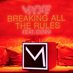 Feat. DVNNI - Breaking All The Rules (Radio Edit)