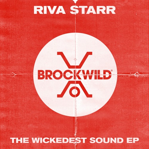 BW001 01. The Wickedest Sound (Original Mix) - Riva Starr (SNIP)