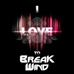 BWP050 : I Love To Break Wind - Various Artists (Available Worldwide Now)