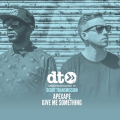 APEXAPE - Give Me Something