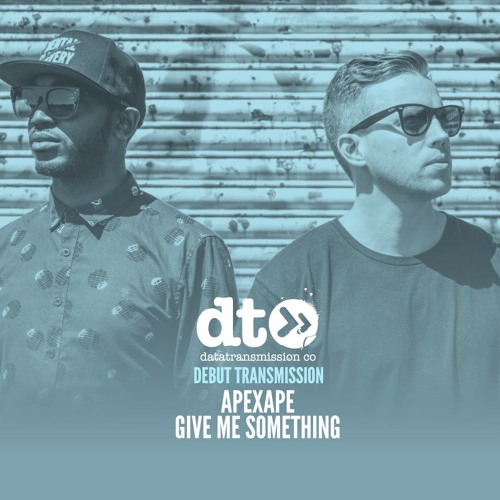 APEXAPE - Give Me Something