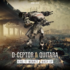 [DQXFREE001] D-Ceptor & Quitara - King Of Menace (Mash Up)