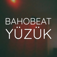 BahoBeat - Yüzük (Söz Dizi Soundtrack / Edit)