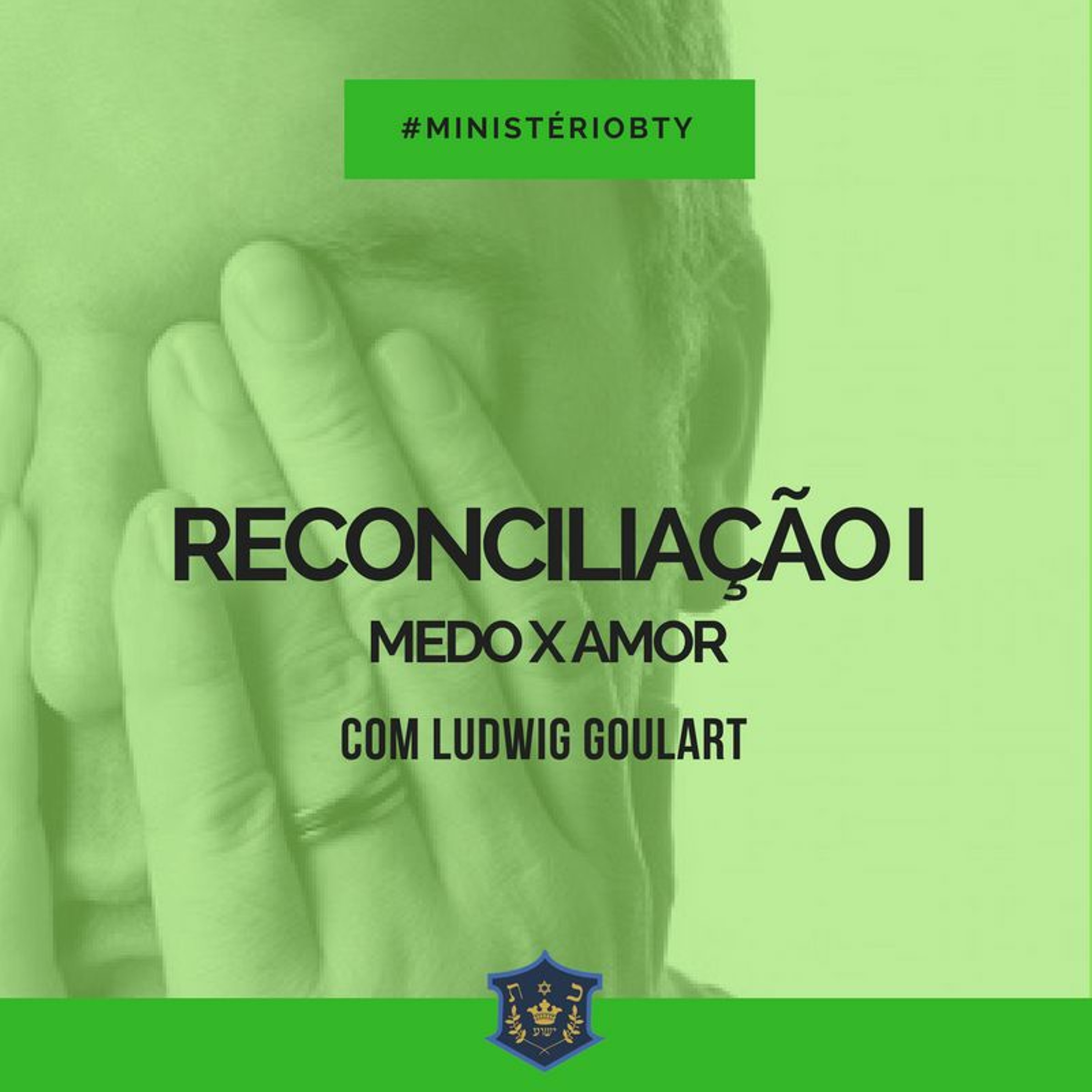 Reconciliação I - Medo x Amor | Ludwig Goulart episode artwork