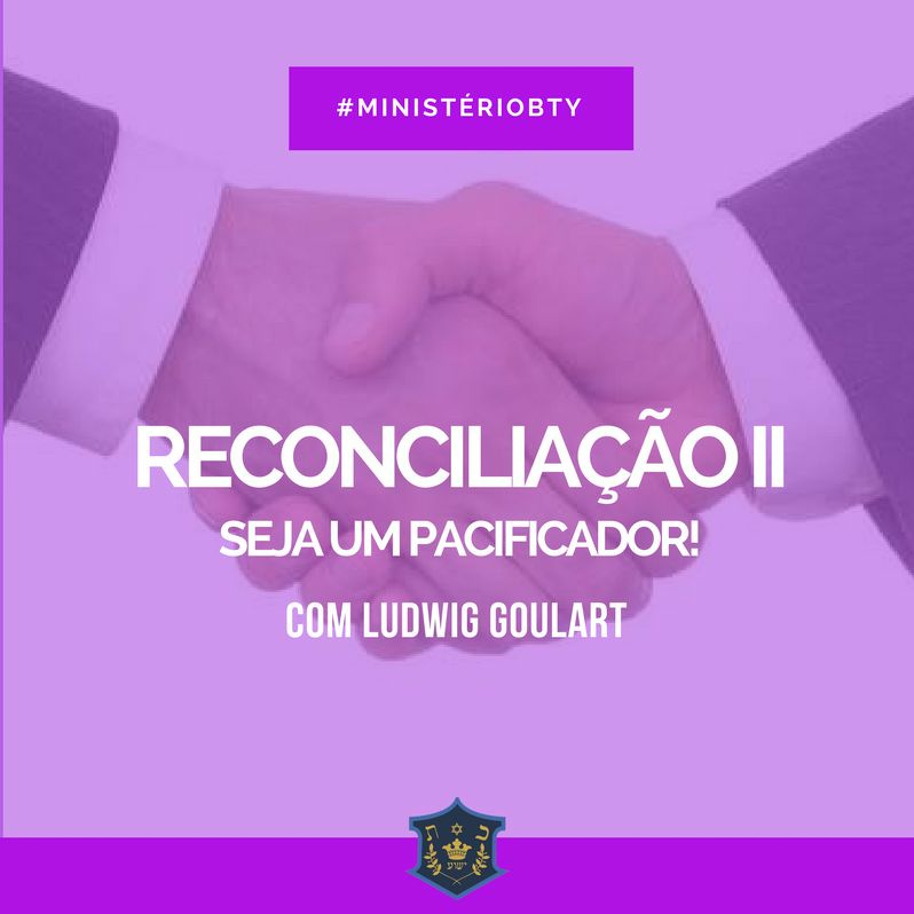 Reconciliação II - Seja um pacificador! | Ludwig Goulart episode artwork