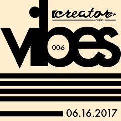 6.16.17 Vibes | creator works | 006