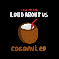 LOUD ABOUT US! - Coconut  [Future House Music Premiere]