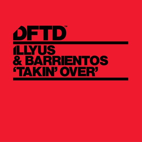 Illyus & Barientos - Takin' Over(Edit)